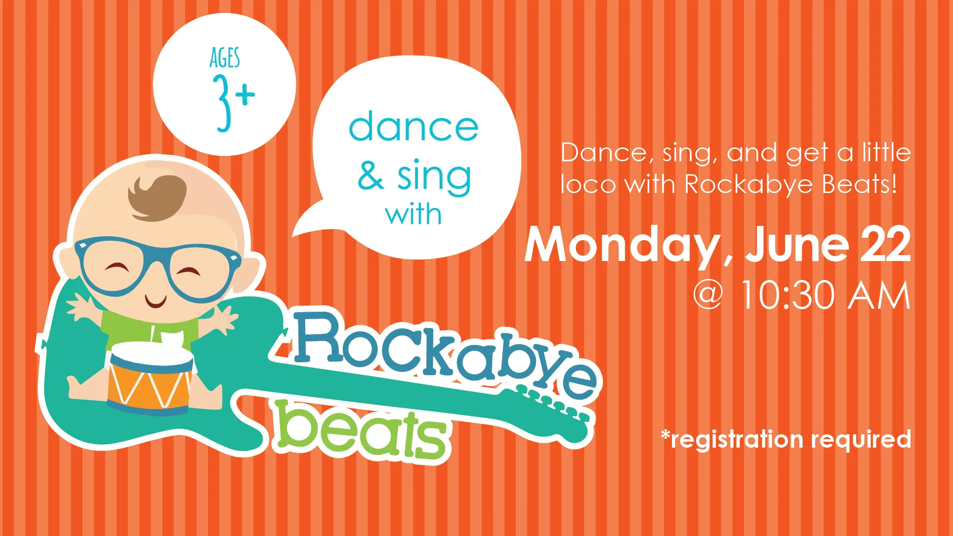 Mon Jun 22 at 10:30 AM - Dance &amp; Sing with Rockabye Beats. Ages 3+. Registration Required.